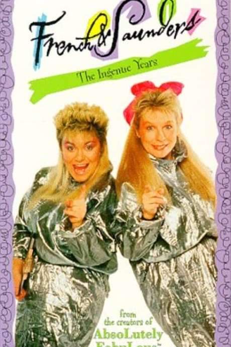 French & Saunders: The Ingenue Years